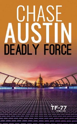 [Sam Wick Universe 1.7] • Deadly Force · A Sam Wick's Explosive Thriller